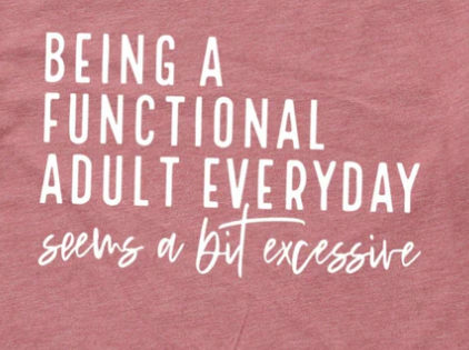 103S-Being a functional adult everyday...