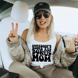 Somebody's bomb bonus mom