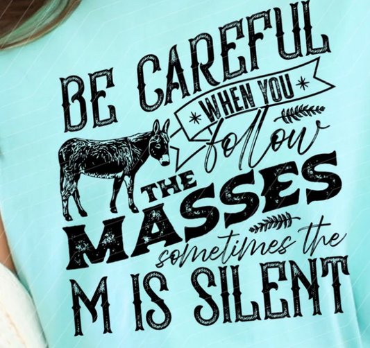 109S-Be careful when you follow the masses...