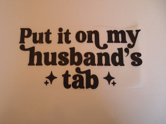 41-Put it on my husband's tab. A-Transfer