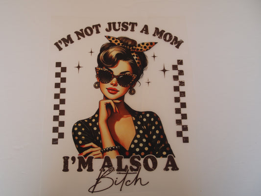 I'm not just a mom, I'm also a B...