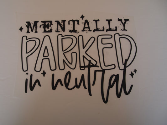 Mentally parked in neutral