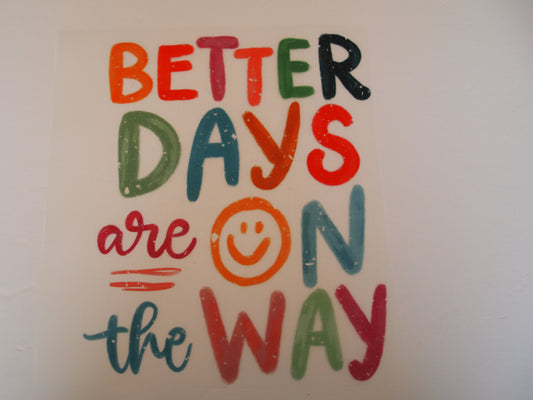Better days are on the way