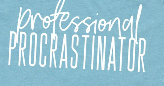 40S-Professional Procrastinator