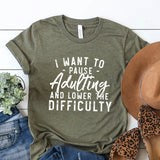 I want to pause adulting