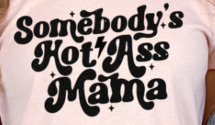 27S-Somebody's hot ass mama