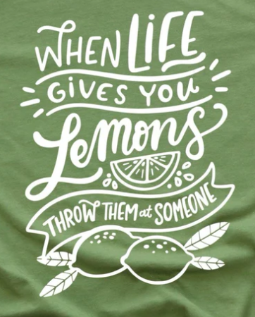 11S-When life gives you lemons,