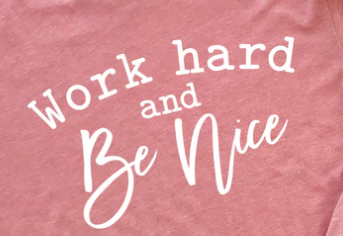 8S-Work hard and be nice