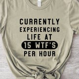 Currently experiencing life at 15 WTFs per hour