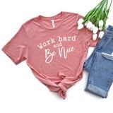 Work hard and be nice
