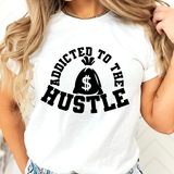 Addicted to the hustle